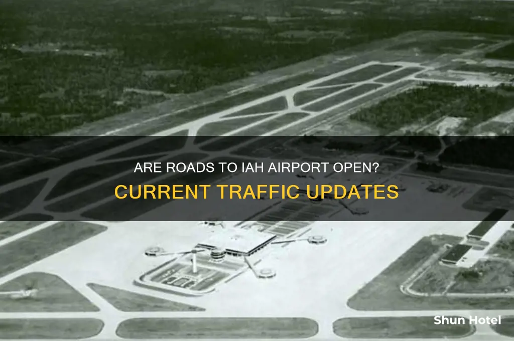 are the roads to iah airport open