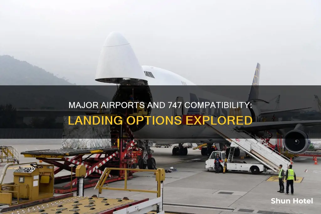 can 747 land at all major airports
