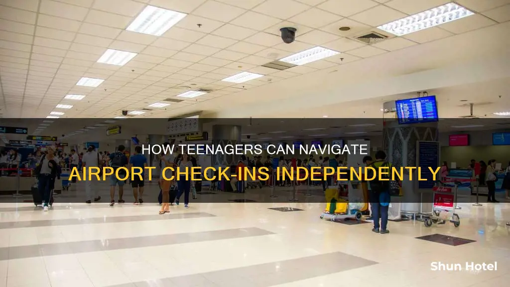 can a 17 year old check themselves into an airport
