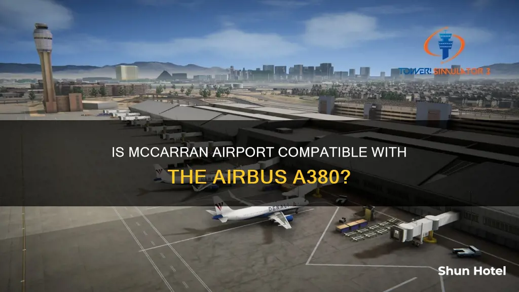 can a airbus a380 land at mccarran airport