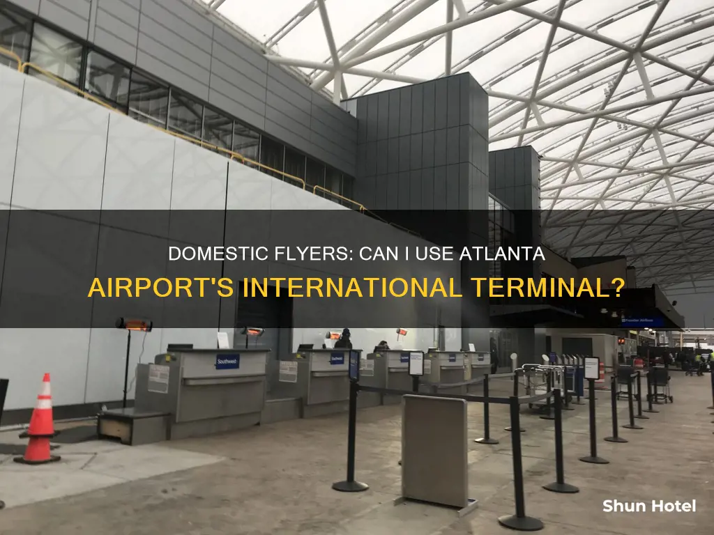 can a domestic flyer use atlanta airport international terminal
