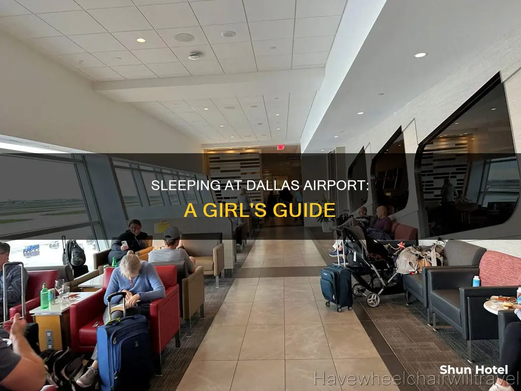 can a girl sleep in the dallas airport