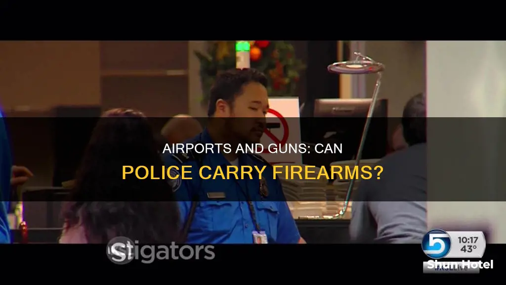 can a law enforcement officer carry in an airport