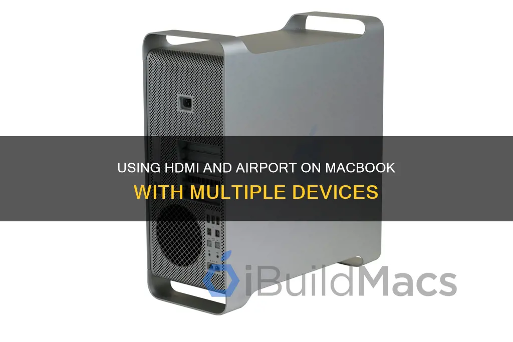 can a macbook use hdmi and airport on 2 devices