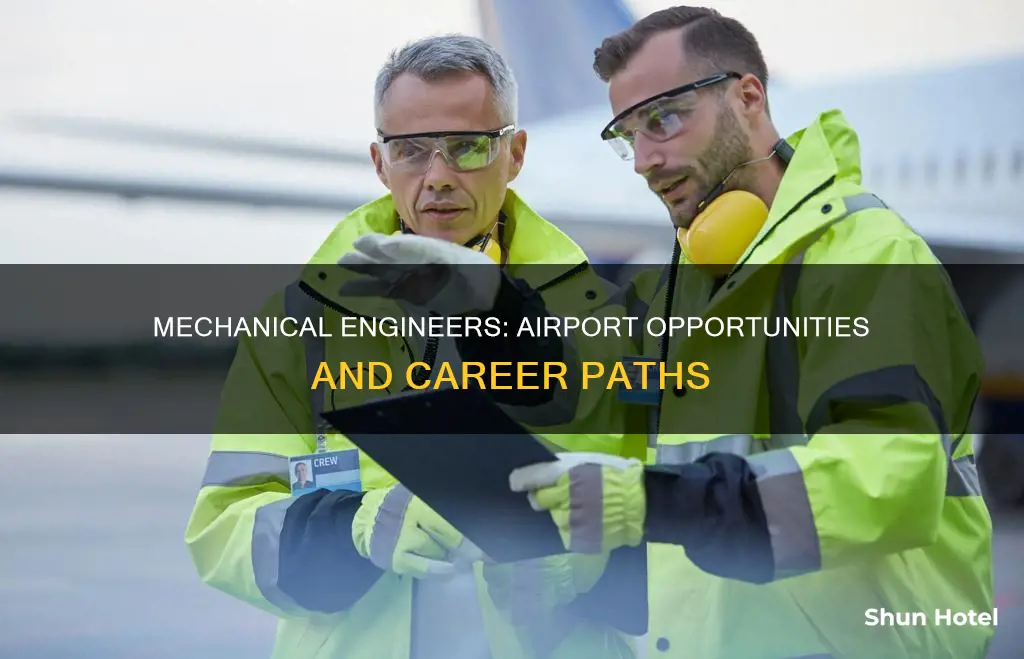 can a mechanical engineer work in airport