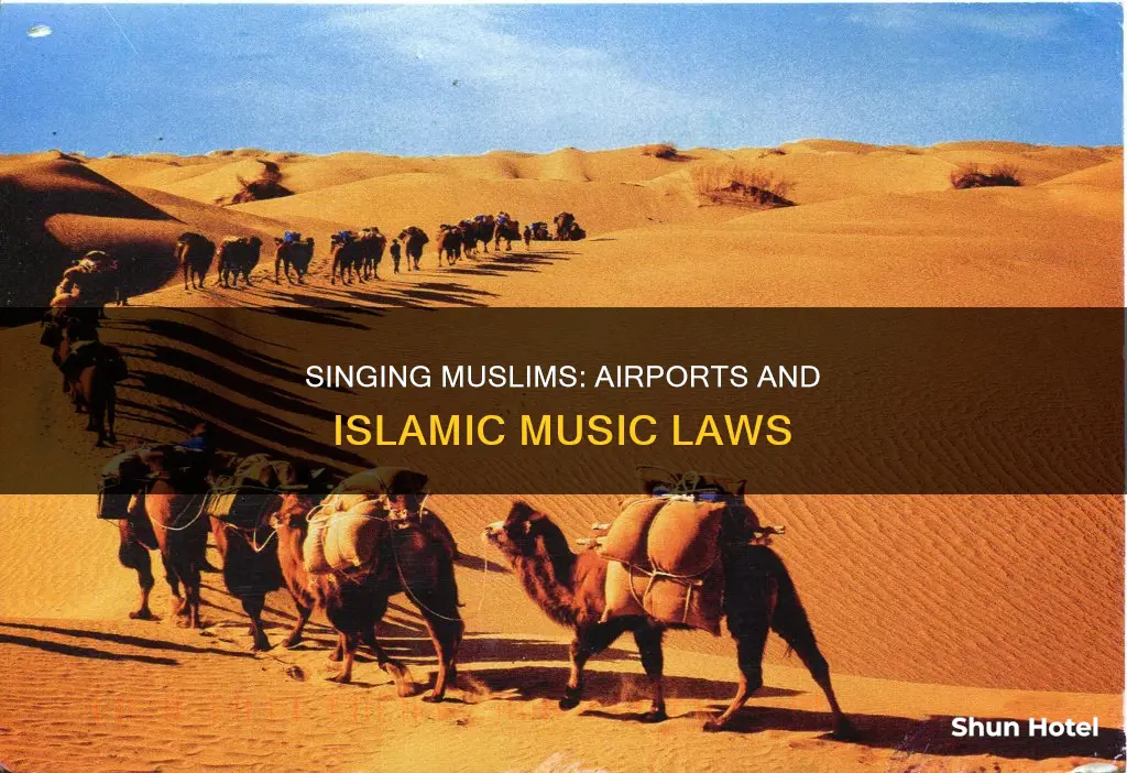 can a muslim sing in an airport