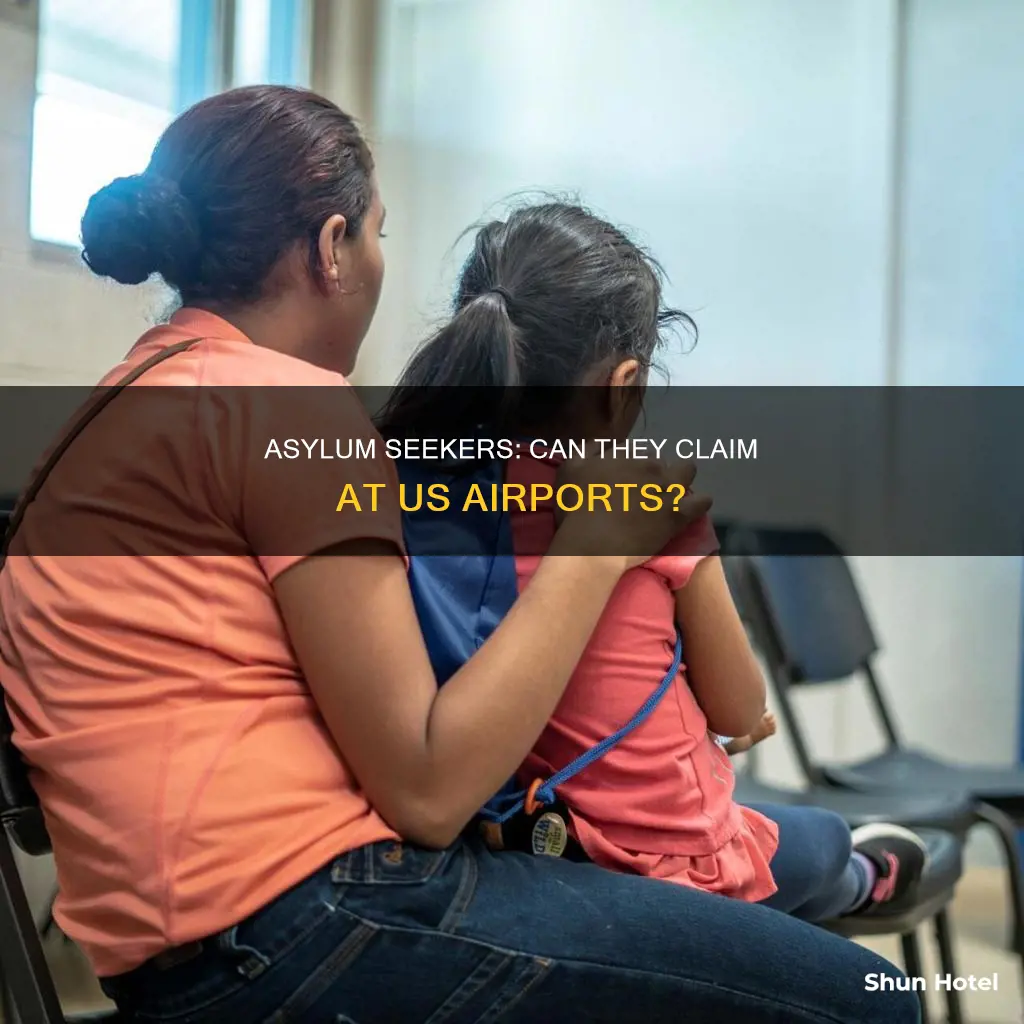 can a person claim asylum at usa airports