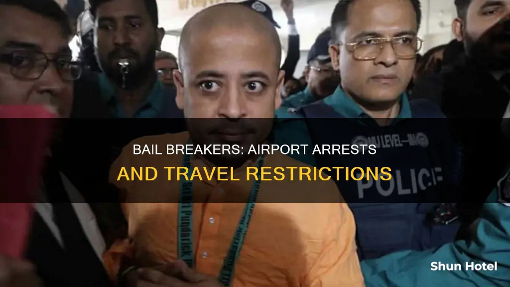 can a person on bail caught at airport