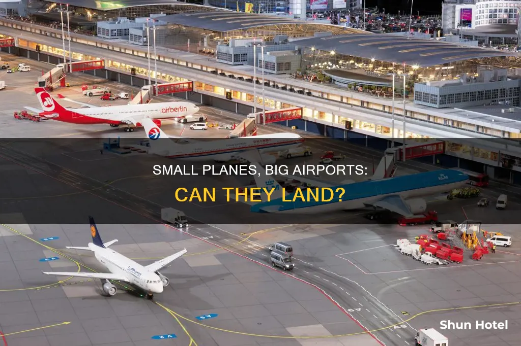can a small plane land at a big airport
