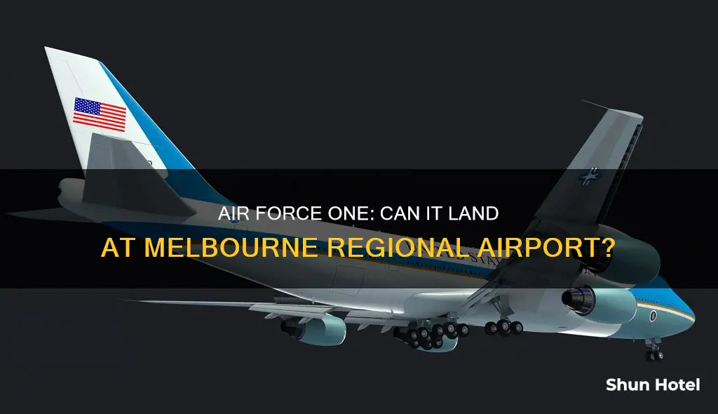 can air force one land at melbourne regional airport
