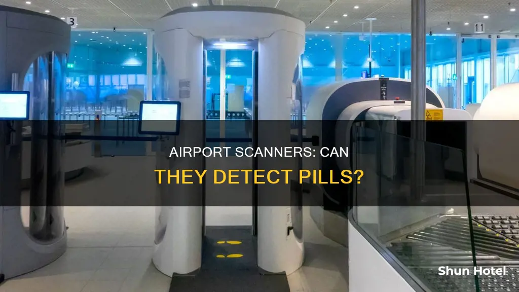 can airport bag scanners see pills