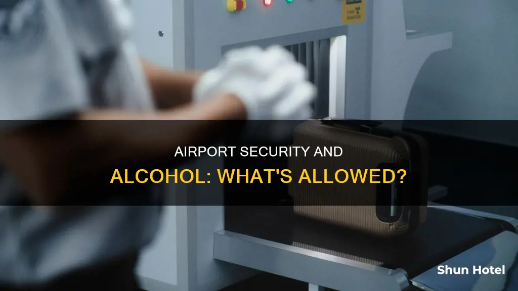 can airport bottles of alcohol go through security