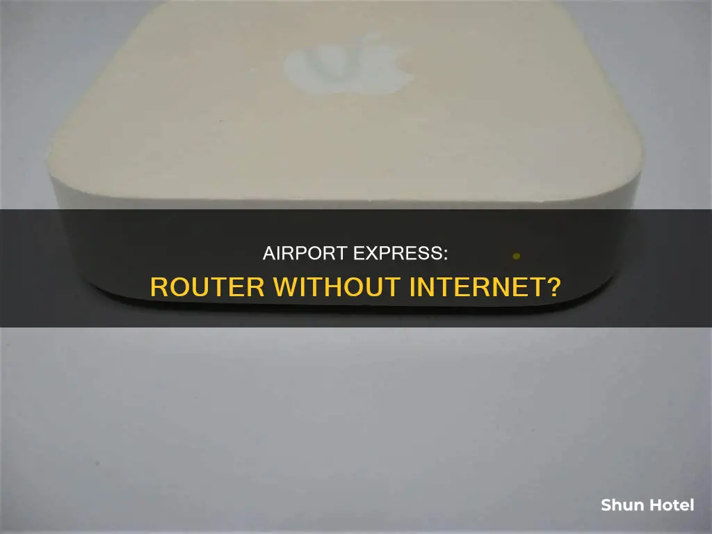 can airport express be used as a router without internet