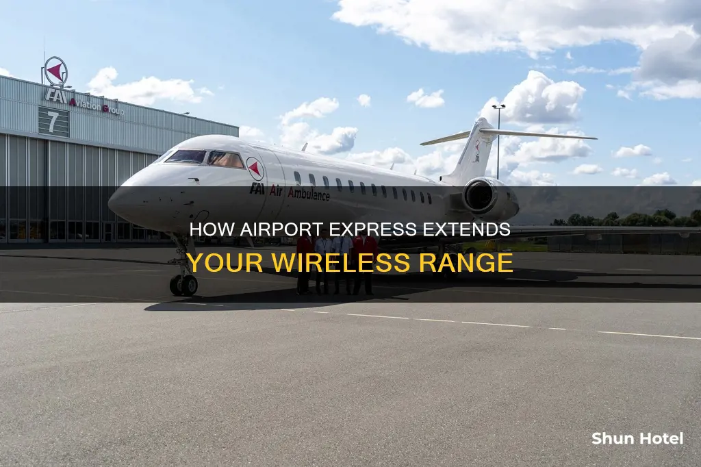 can airport express extend my wireless range