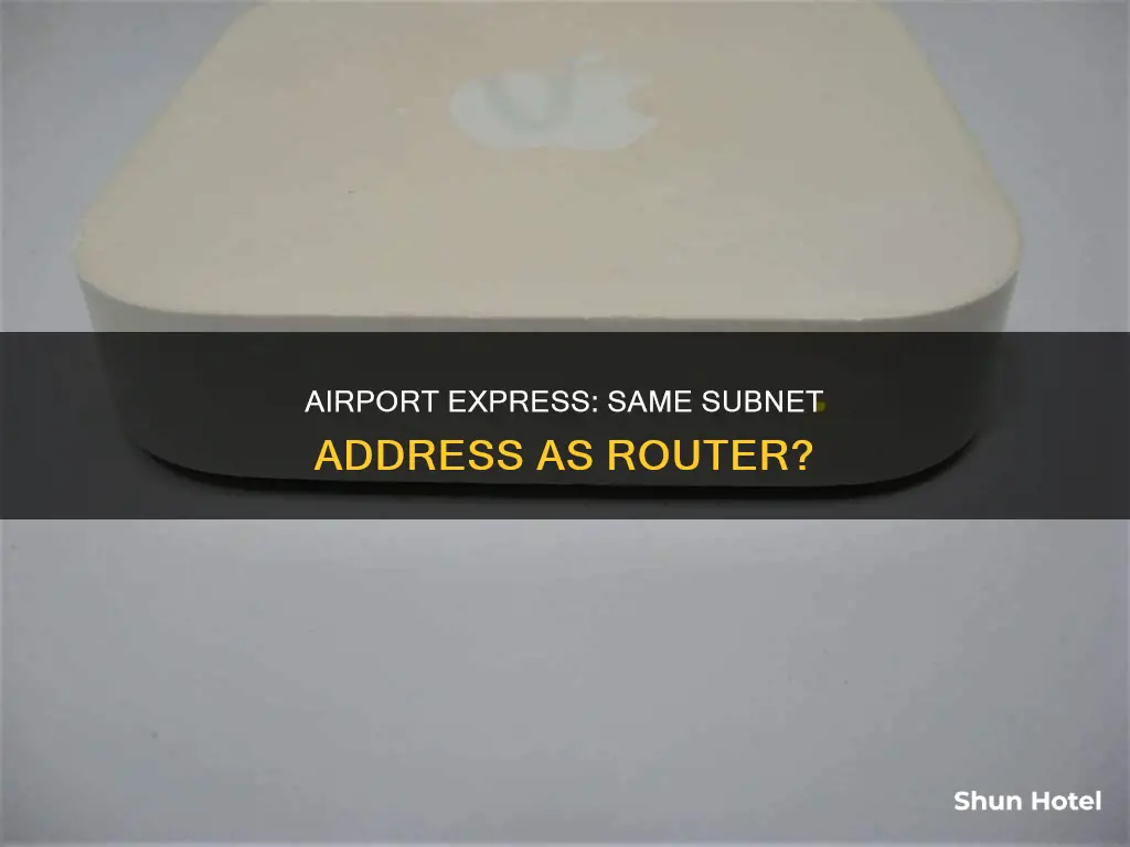 can airport express have same subnet address as router