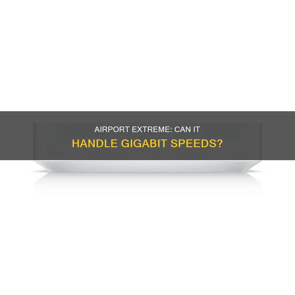 can airport extreme handle gigabit