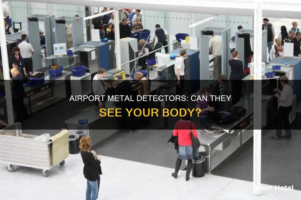 can airport metal detectors see your body