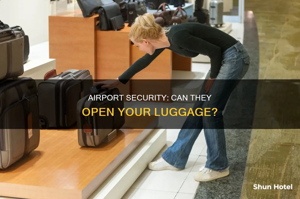 can airport open your luggage