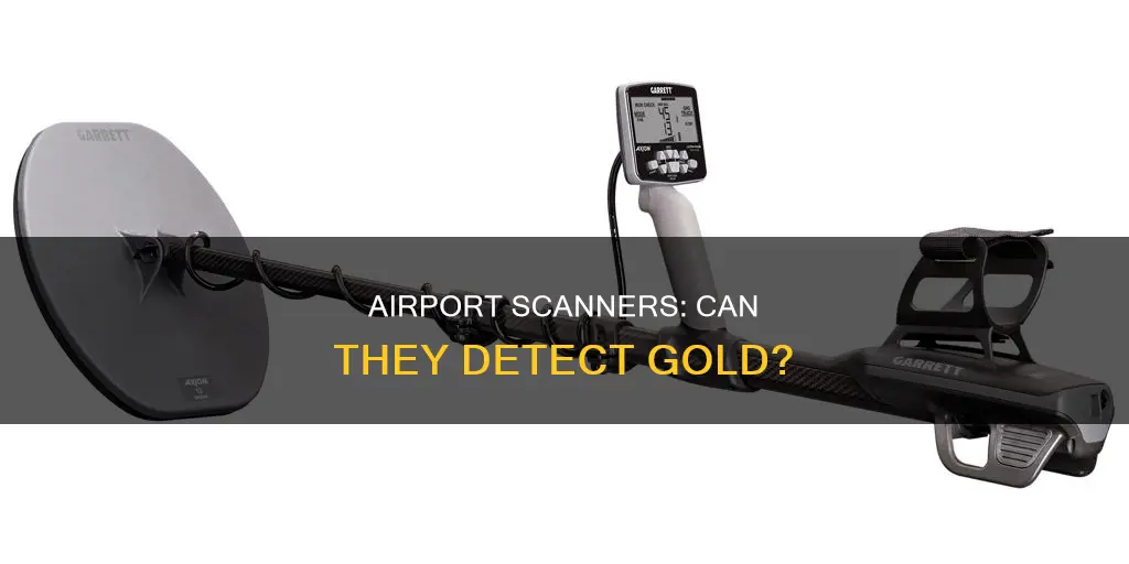 can airport scanner detect gold