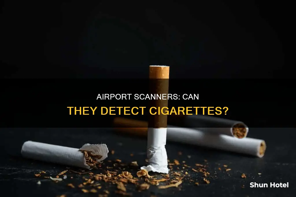 can airport scanners detect cigarettes
