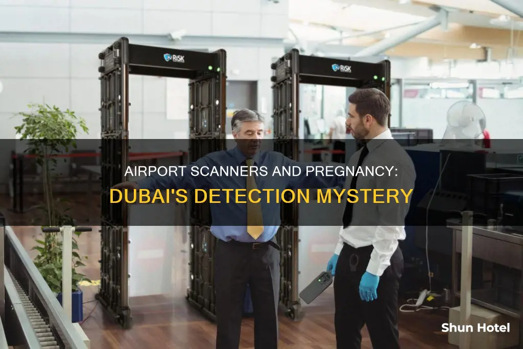 can airport scanners detect pregnancy in dubai