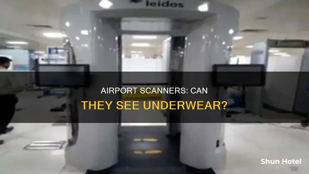 can airport scanners see your underwear