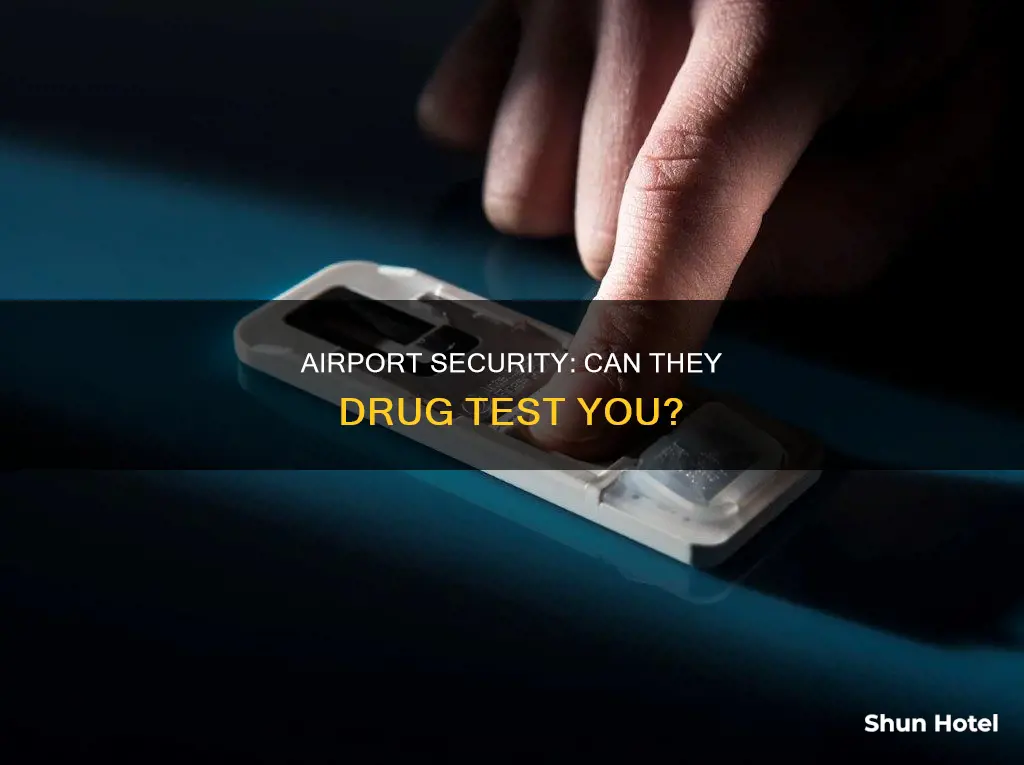 can airport security drug test you