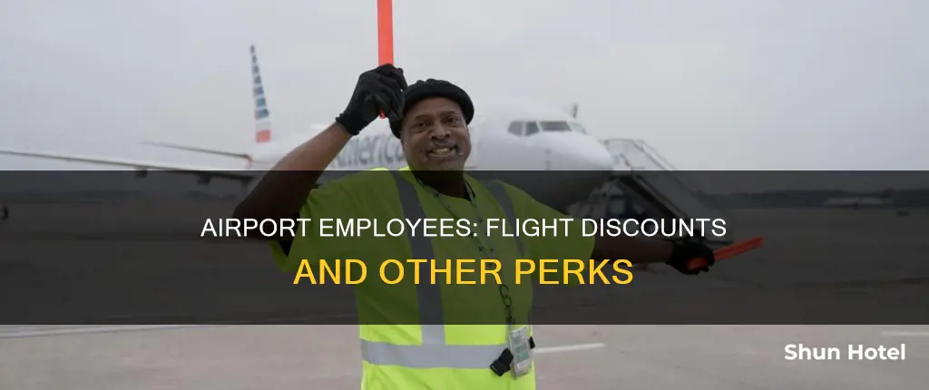 can airport workers get discounts on flights