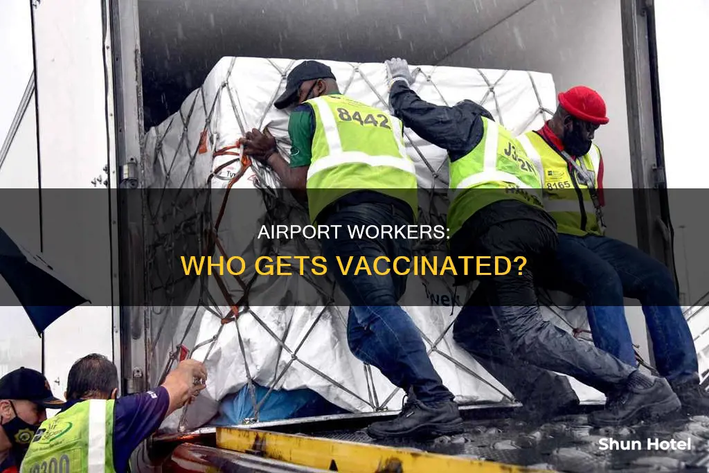 can airport workers get the vaccine