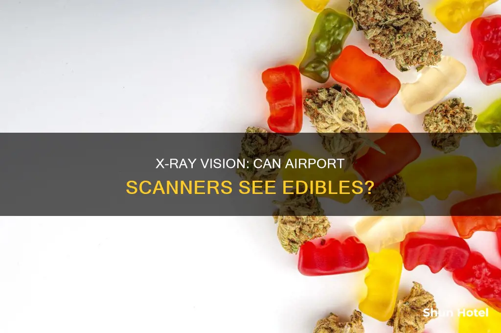 can airport x ray detect edibles