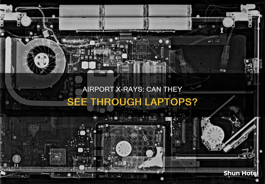 can airport xrays see through a laptop