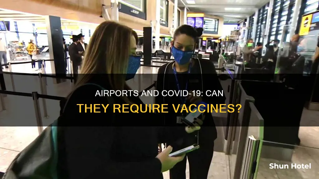 can airports require covid vaccine
