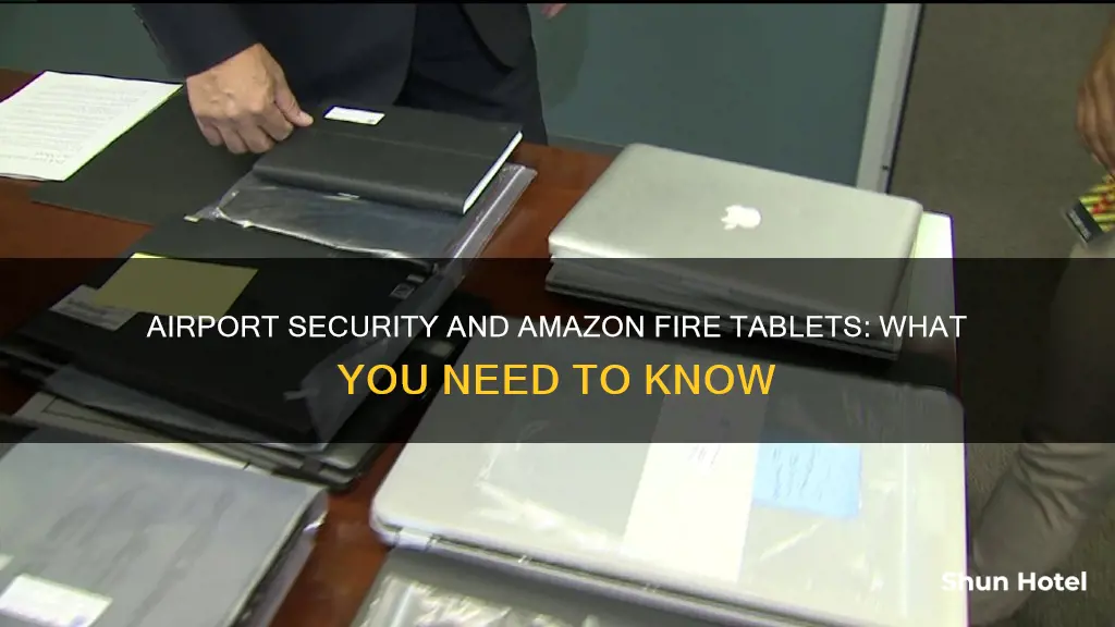 can amazon fire tablet go through airport security