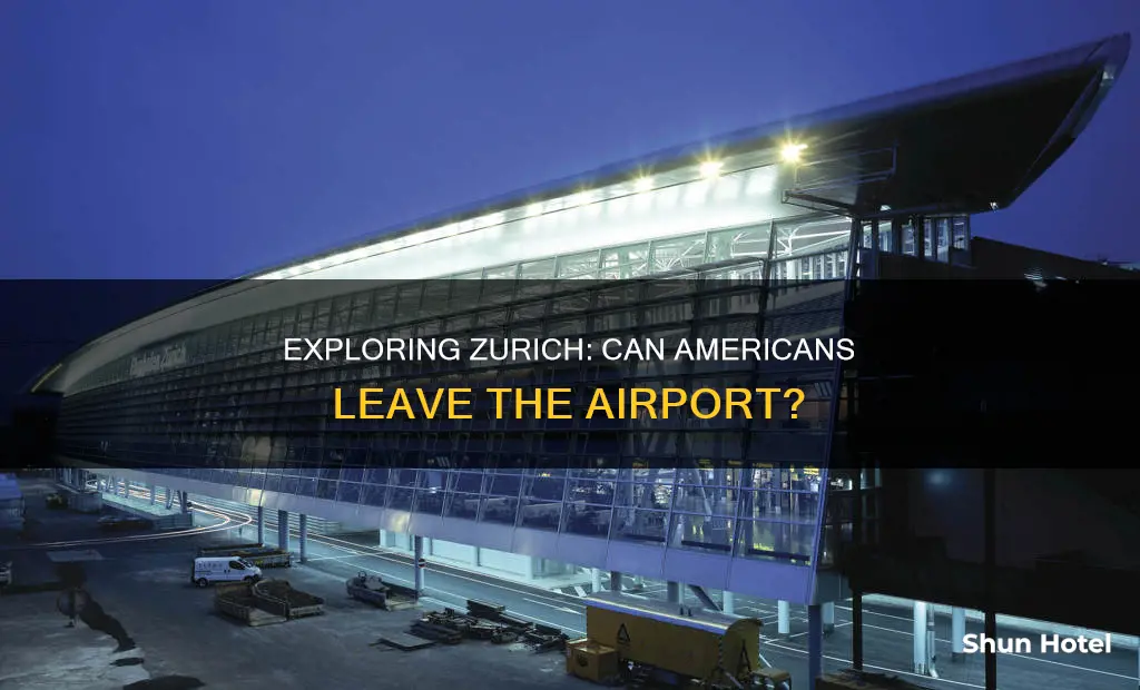 can american person go out from the zurich airport