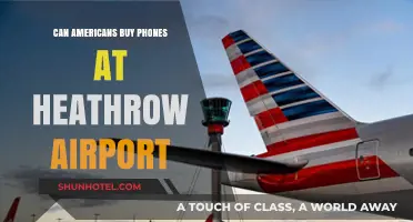 Buying Phones at Heathrow: A Guide for Americans
