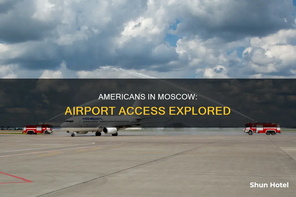 can americans go to msocow airport
