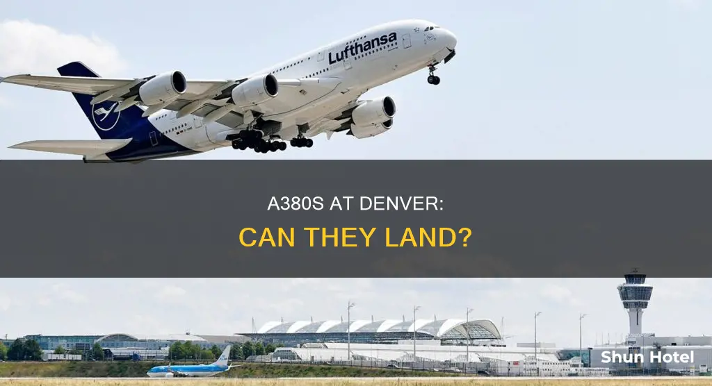 can an a380 land at denver international airport