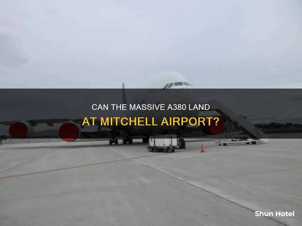 can an a380 land at mitchell airport