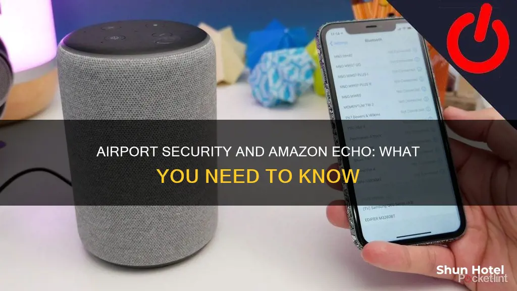 can an amazon echo be scanned at the airport