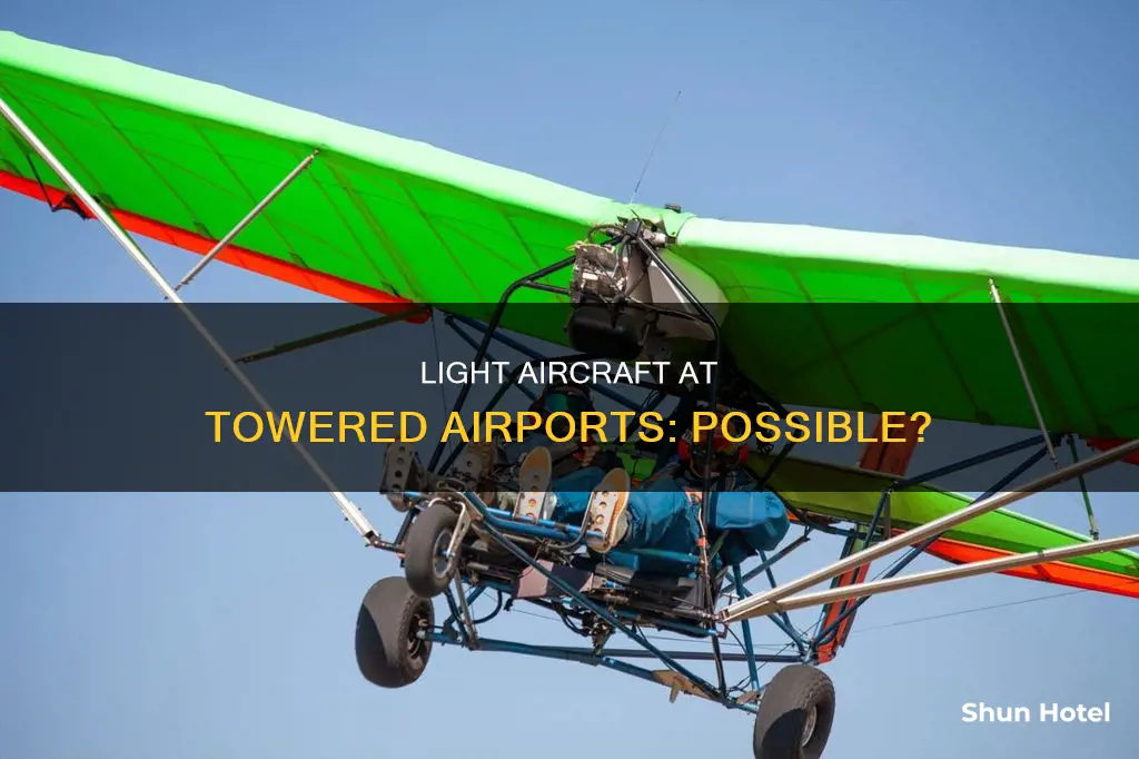 can an ultra light aircraft land at a towered airport