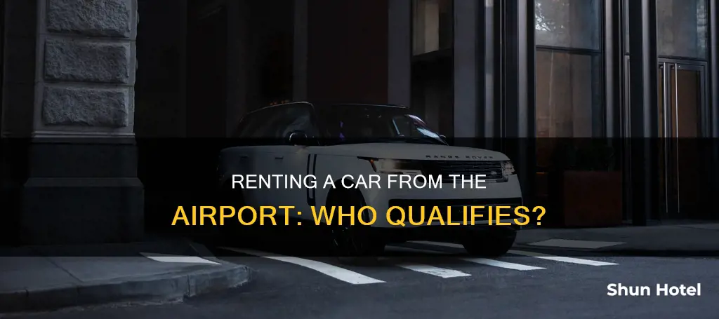 can anyone rent a car from the airport