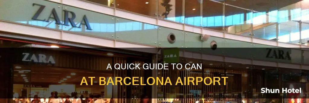 can at barcelona airport