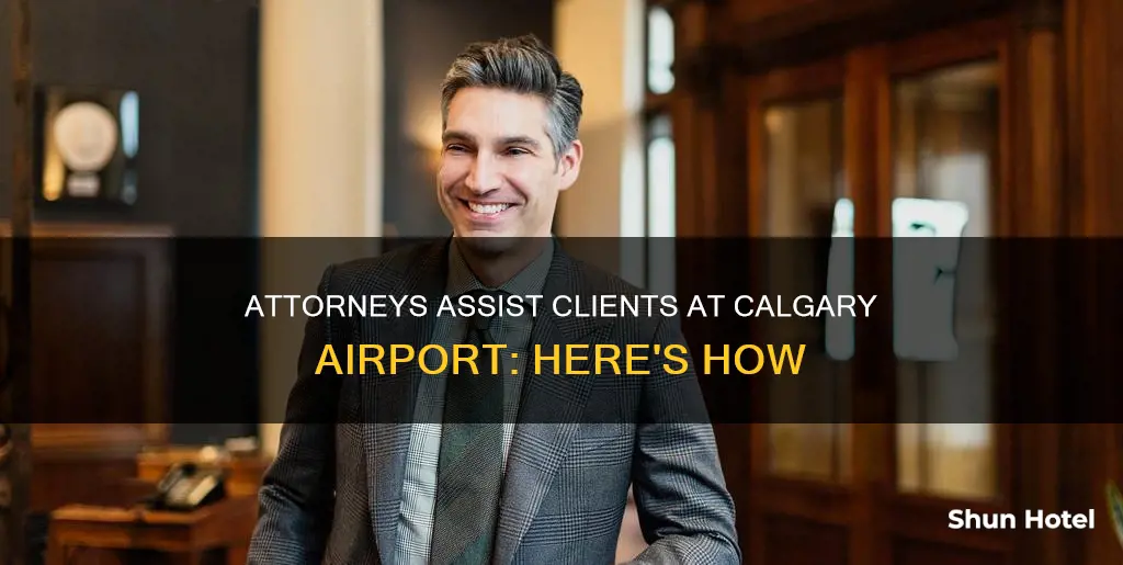 can attorney help clients at calgary airport
