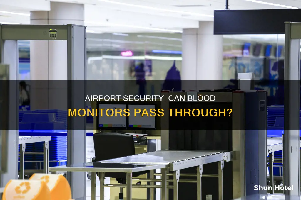 can blood monitor go through airport security