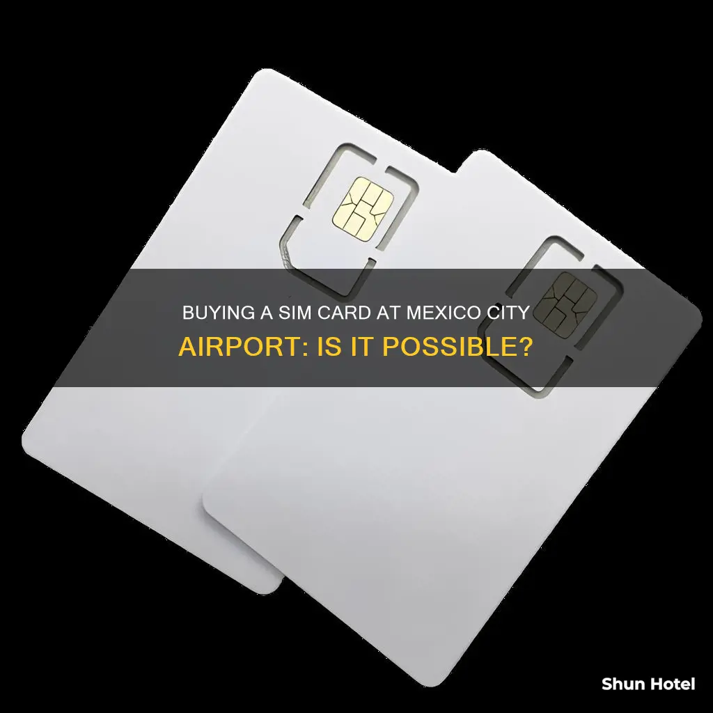 can buy a sim card in mexico city airport