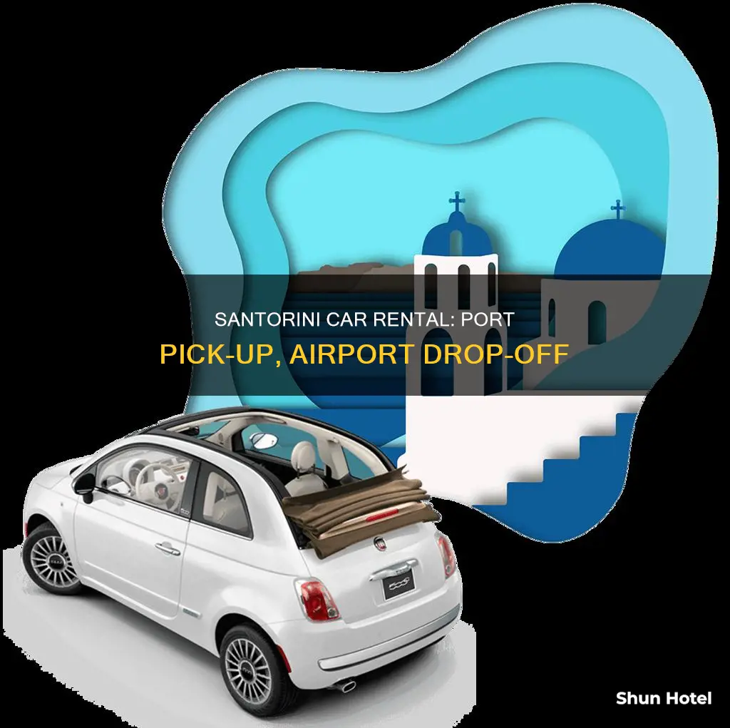 can car rental in santorini port return at airport