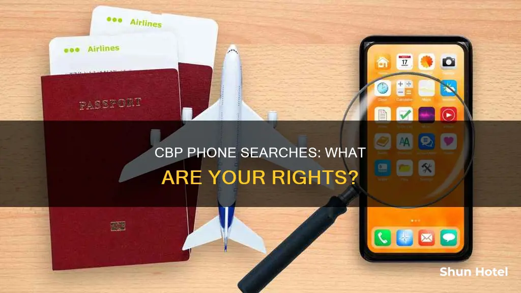 can cbp search my phone at airport