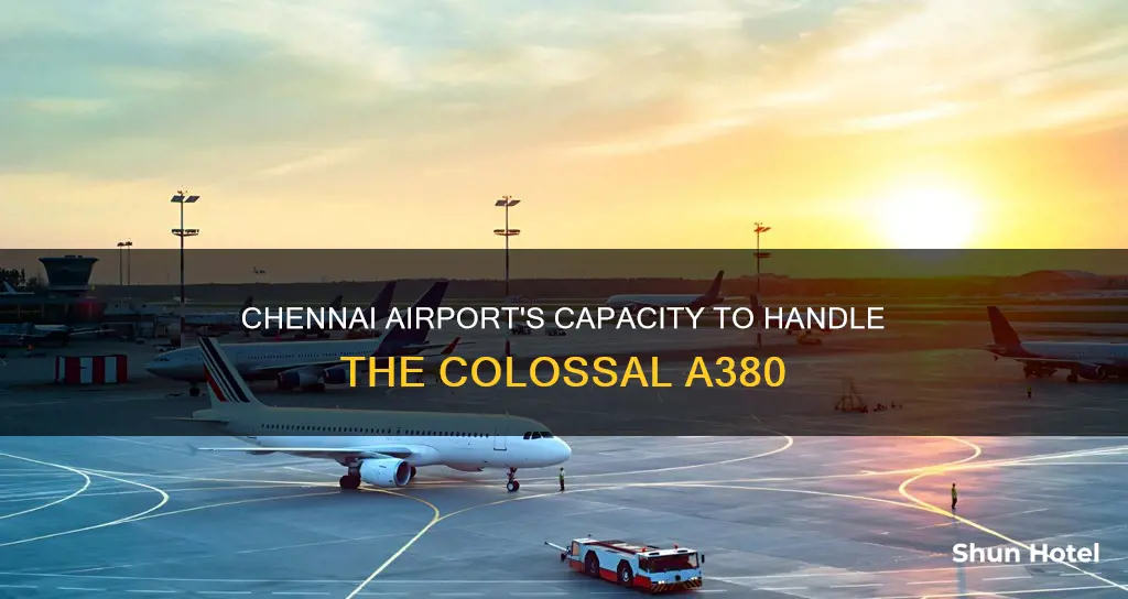 can chennai airport handle a380