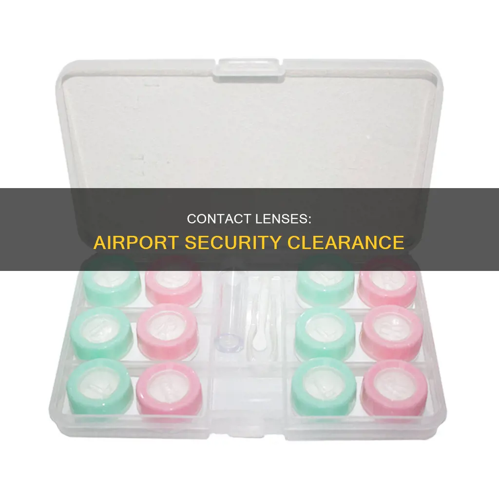 can contact lenses go through airport security