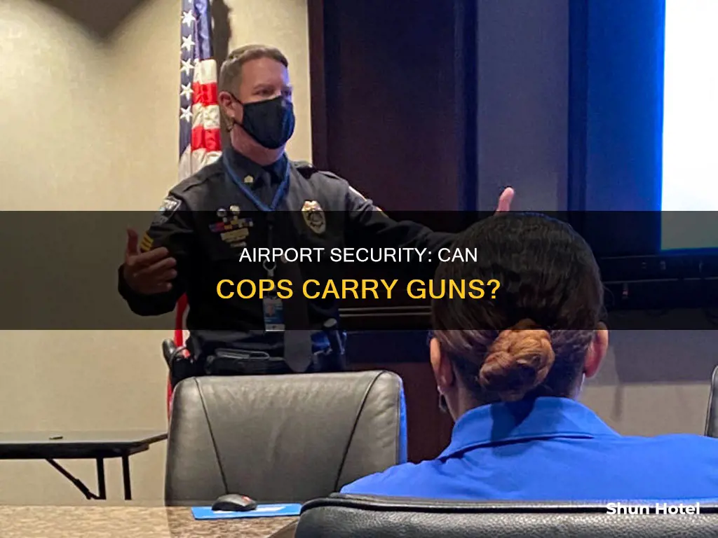can cops arry in airport
